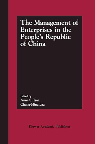 the management of enterprises in the peoples republic of china 2002nd edition anne s tsui ,chung ming lau