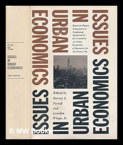 issues in urban economics 2nd edition jr harvey s perloff and lowdon wingo b000nwnt6m