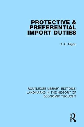 protective and preferential import duties 1st edition a c pigou 1138217085, 978-1138217089