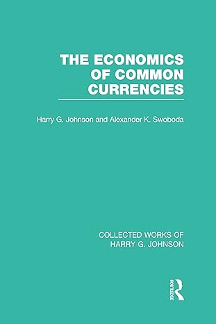 the economics of common currencies proceedings of the madrid conference on optimum currency areas 1st edition