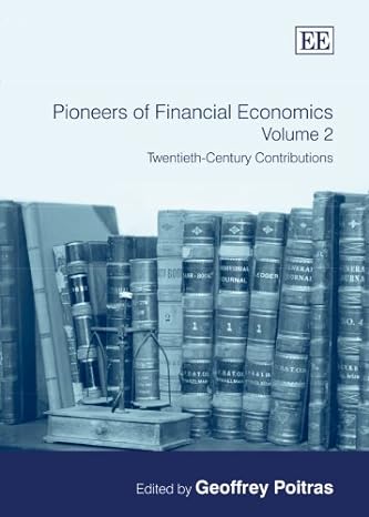 pioneers of financial economics volume 2 twentieth century contributions 1st edition geoffrey poitras ,franck