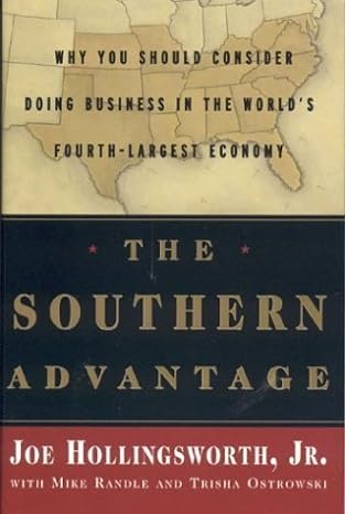 the southern advantage why you should consider doing business in the worlds fourth largest economy 1st