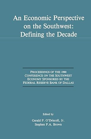 an economic perspective on the southwest defining the decade proceedings of the 1990 conference on the
