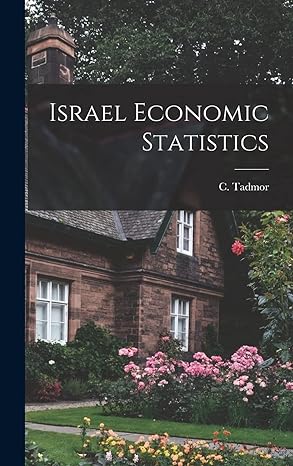 israel economic statistics 1st edition c tadmor 1013944348, 978-1013944345