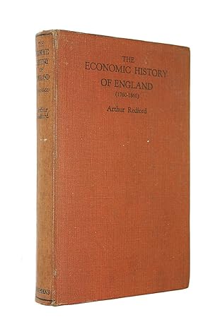 the economic history of england 1st edition arthur redford b0007e1ne6