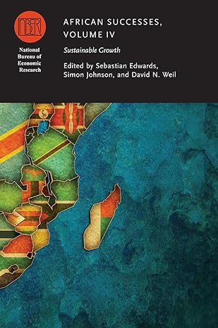 african successes volume iv sustainable growth 1st edition sebastian edwards ,simon johnson ,david n weil