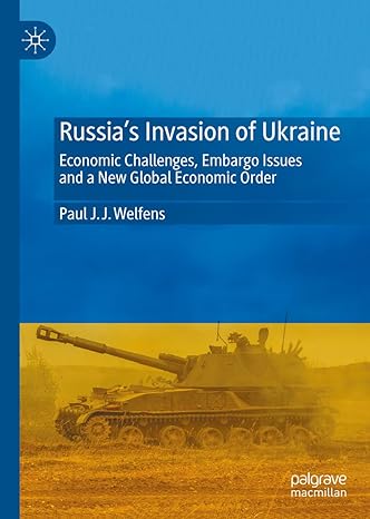 russias invasion of ukraine economic challenges embargo issues and a new global economic order 1st edition