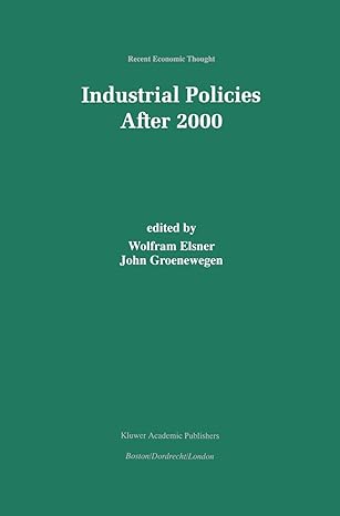 industrial policies after 2000 2000th edition wolfram elsner ,john groenewegen 0792377508, 978-0792377504