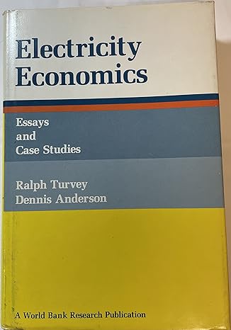 electricity economics essays and case studies 1st edition professor ralph turvey 0801818664, 978-0801818660