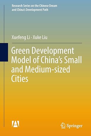 green development model of chinas small and medium sized cities 1st edition xuefeng li ,xuke liu 9811307784,
