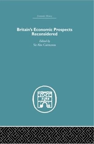 britains economic prospects reconsidered 1st edition alec cairncross 0415378710, 978-0415378710