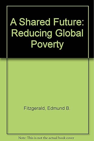 a shared future reducing global poverty 1st edition committee for economic development subcommittee for
