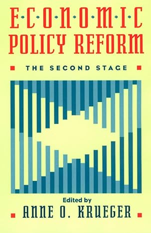 economic policy reform the second stage 1st edition anne o krueger 0226454479, 978-0226454474