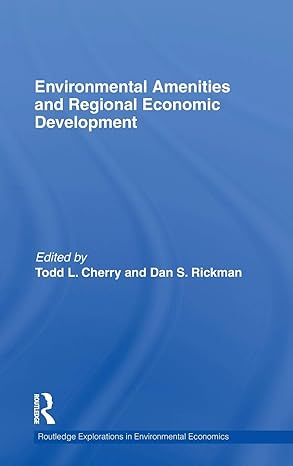 environmental amenities and regional economic development 1st edition todd l cherry ,dan rickman 0415486076,