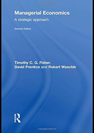 managerial economics a strategic approach 1st edition robert waschik ,tim fisher ,david prentice 0415495091,