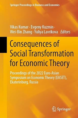 consequences of social transformation for economic theory proceedings of the 2022 euro asian symposium on