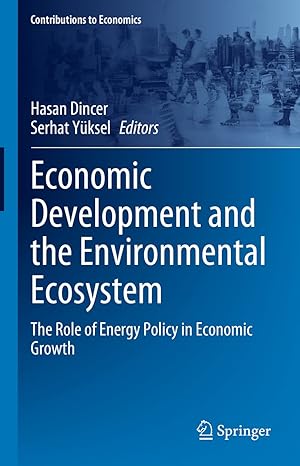 economic development and the environmental ecosystem the role of energy policy in economic growth 2023rd