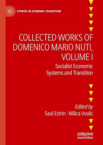 collected works of domenico mario nuti volume i socialist economic systems and transition 1st edition saul
