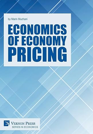 economics of economy pricing 1st edition marin muzhani 1648896707, 978-1648896705