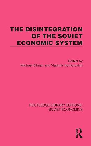 the disintegration of the soviet economic system 1st edition michael ellman ,vladimir kontorovich 103248473x,