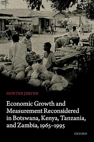 economic growth and measurement reconsidered in botswana kenya tanzania and zambia 1965 1995 1st edition