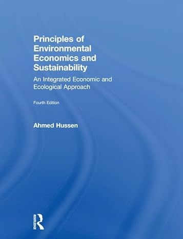 principles of environmental economics and sustainability an integrated economic and ecological approach 4th