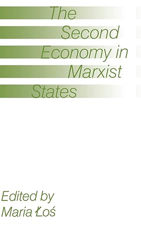 the second economy in marxist states 1990th edition maria los 0333437586, 978-0333437582
