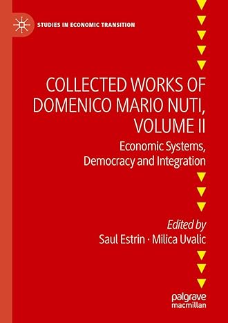 collected works of domenico mario nuti volume ii economic systems democracy and integration 1st edition saul