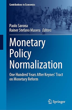 monetary policy normalization one hundred years after keynes tract on monetary reform 1st edition paolo