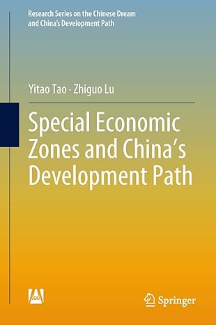 special economic zones and chinas development path 1st edition yitao tao ,zhiguo lu 981103219x, 978-9811032196