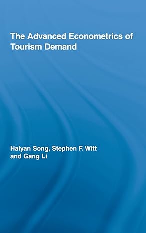 the advanced econometrics of tourism demand 1st edition haiyan song ,stephen f witt ,gang li 041599120x,