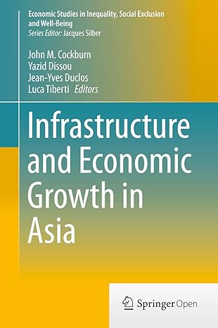 infrastructure and economic growth in asia 2013th edition john cockburn ,yazid dissou ,jean yves duclos ,luca