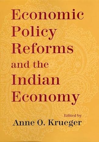 economic policy reforms and the indian economy 1st edition anne o krueger 0226454525, 978-0226454528