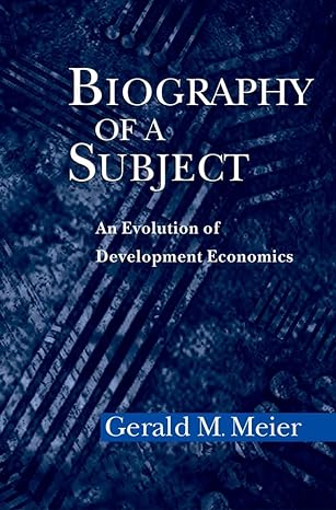 biography of a subject an evolution of development economics 1st edition gerald m meier 0195170024,