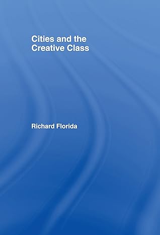 cities and the creative class 1st edition richard florida 041594886x, 978-0415948869