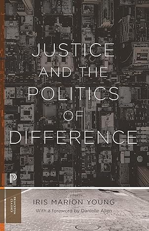 justice and the politics of difference 1st edition iris marion young ,danielle s allen 0691235163,