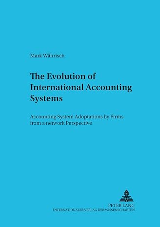 the evolution of international accounting systems accounting system adoptions by firms from a network
