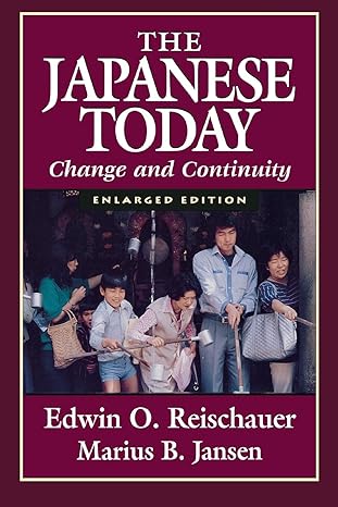 the japanese today change and continuity 3rd edition edwin o reischauer 0674471849, 978-0674471849