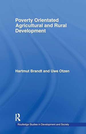 poverty orientated agricultural and rural development 1st edition hartmut brandt ,uwe otzen 0415543754,