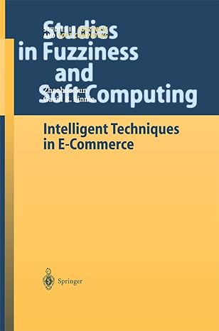 intelligent techniques in e commerce a case based reasoning perspective 1st edition zhaohao sun ,gavin r
