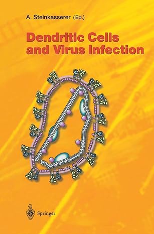 dendritic cells and virus infection 1st edition alexander steinkasserer 3642079261, 978-3642079269