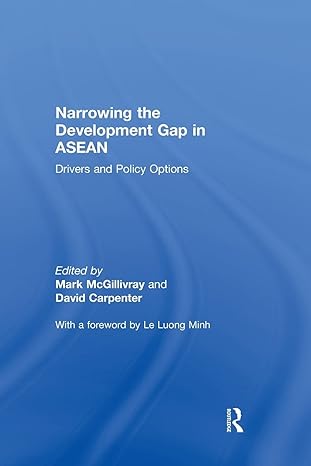narrowing the development gap in asean drivers and policy options 1st edition mark mcgillivray ,david