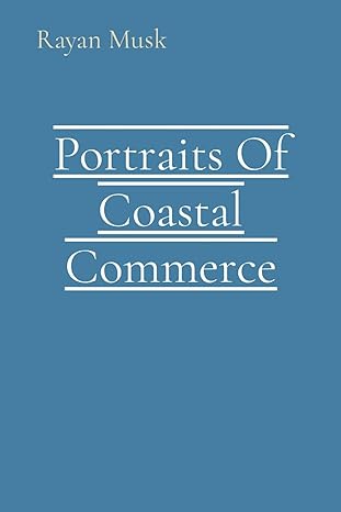 portraits of coastal commerce 1st edition rayan musk 5603637129, 978-5603637129