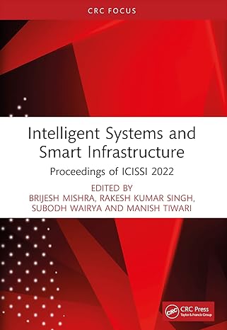 intelligent systems and smart infrastructure proceedings of icissi 2022 1st edition brijesh mishra ,rakesh