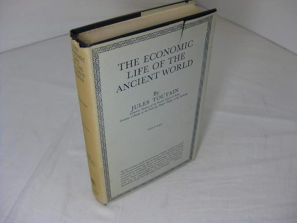 the economic life of the ancient world 1st edition jules toutain b0084o32ww