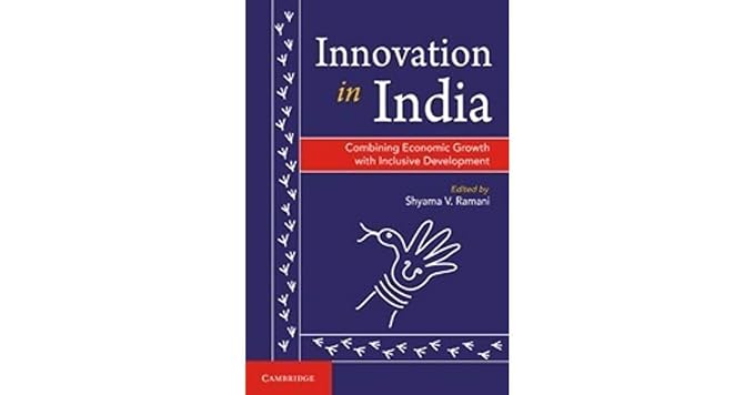 innovation in india combining economic growth with inclusive development 1st edition shyama v ramani