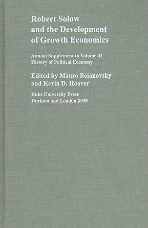 robert solow and the development of growth economics 1st edition kevin d hoover ,mauro boianovsky 0822367270,