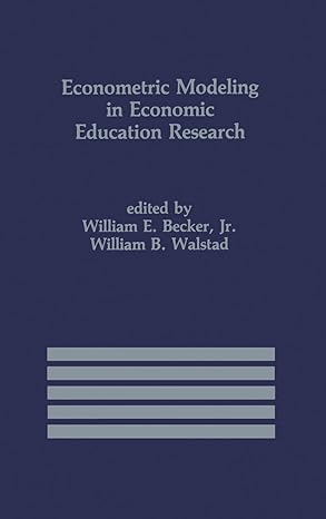 econometric modeling in economic education research 1987th edition william e becker jr ,rolf a walstad