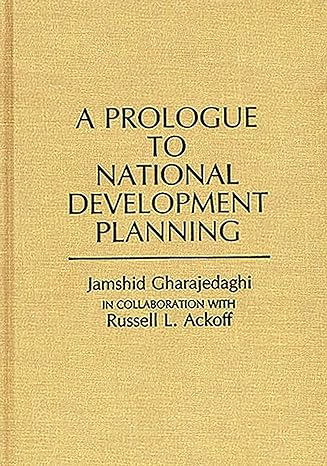 a prologue to national development planning 1st edition jamshid gharajedaghi 0313252858, 978-0313252853