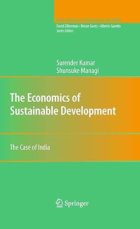 the economics of sustainable development the case of india 2009th edition surender kumar ,shunsuke managi